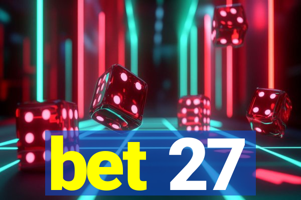 bet 27